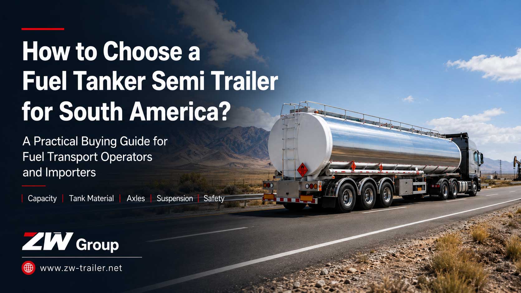 How to Choose a Fuel Tanker Semi Trailer for South America？