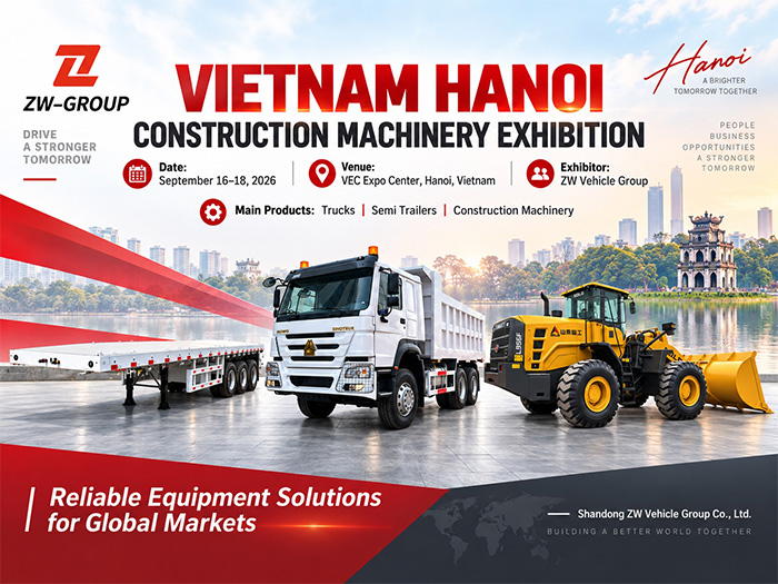ZW Vehicle Group at Hanoi Construction Machinery Exhibition 2026 | Heavy Trucks, Semi Trailers & Construction Equipment