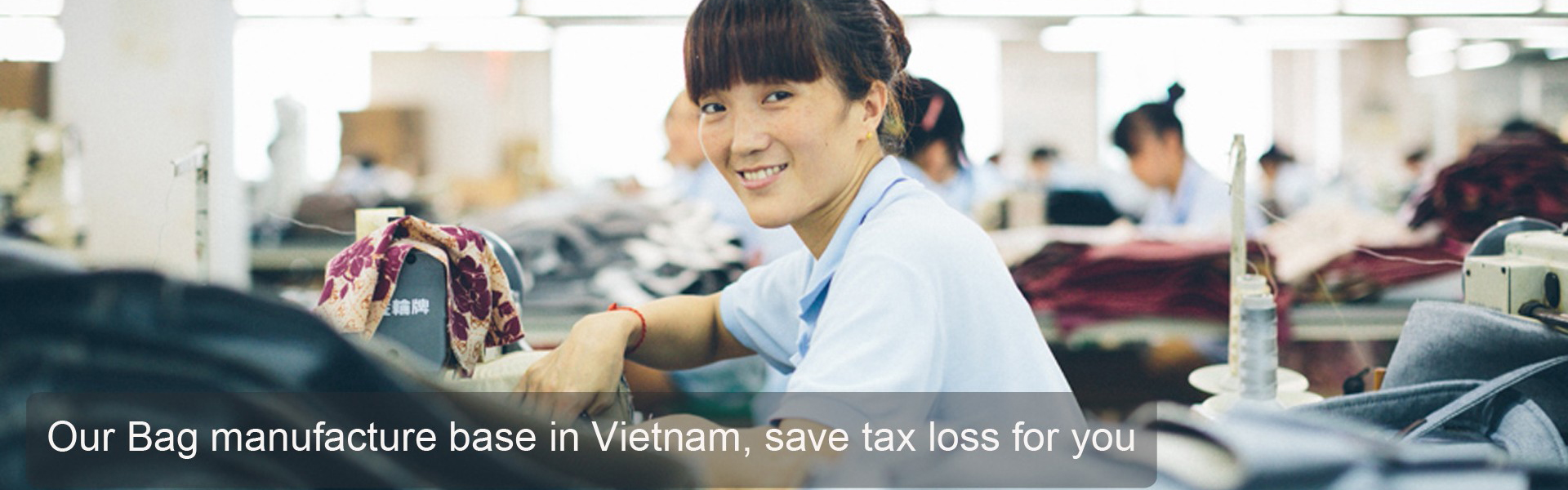 bag manufacturer China Vietnam