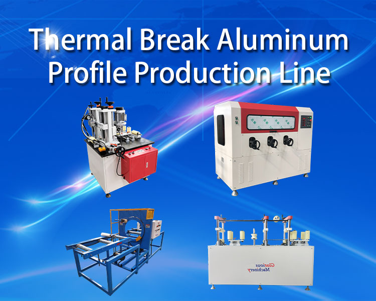 Thermal Break Assembly Machine Production Line
