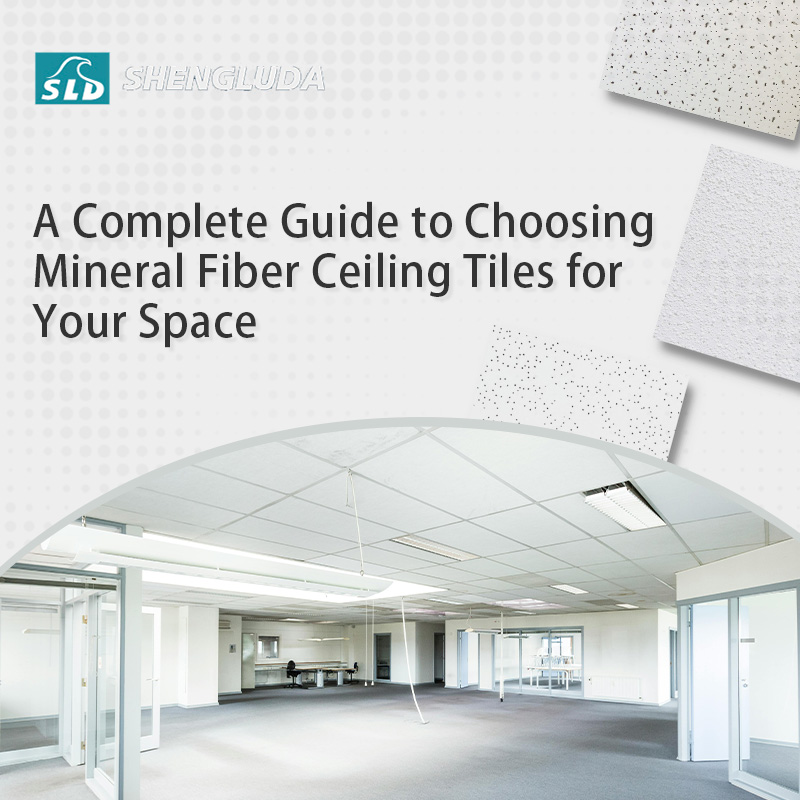 A Complete Guide to Choosing Mineral Fiber Ceiling Tiles for Your Spac