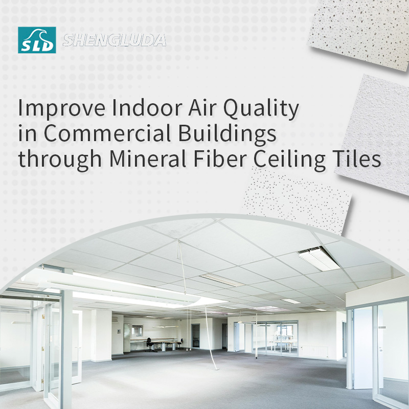 Improve Indoor Air Quality in Commercial Buildings through Mineral Fiber Ceiling Tiles