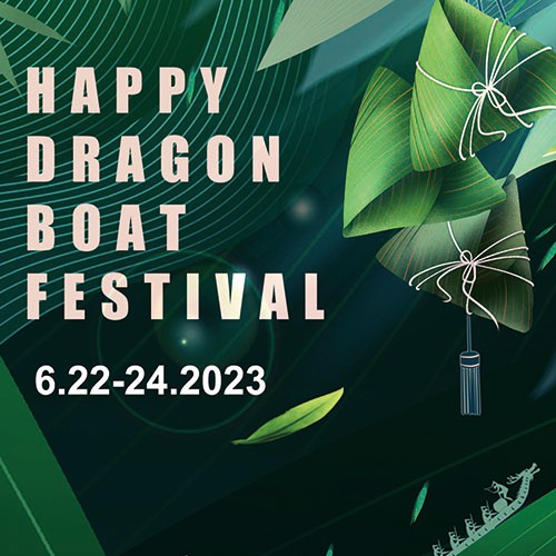 2023 Dragon Boat Festival Notice