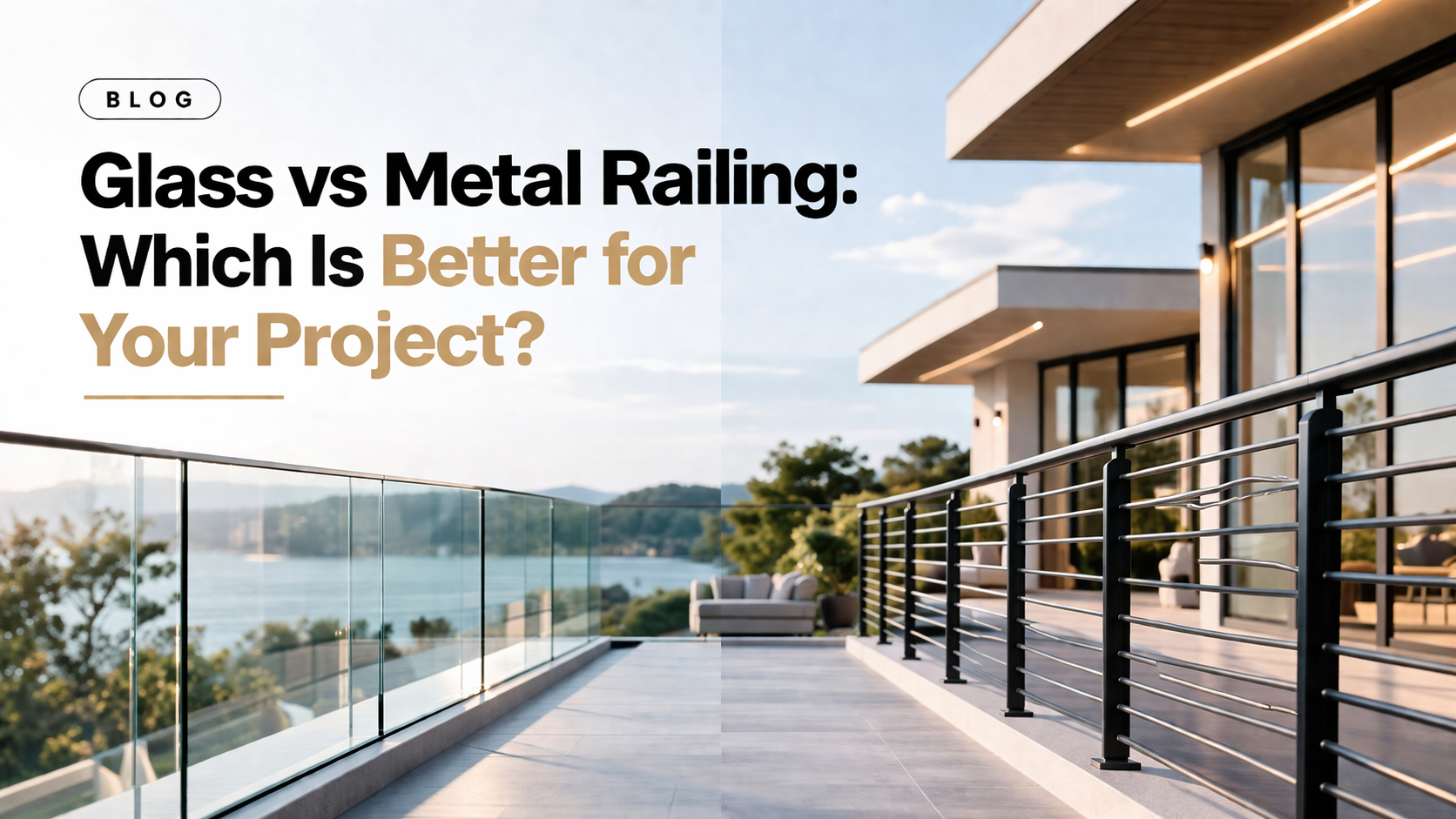 Barandillas de vidrio o de metal: ¿Cuál es la mejor opción para su proyecto?