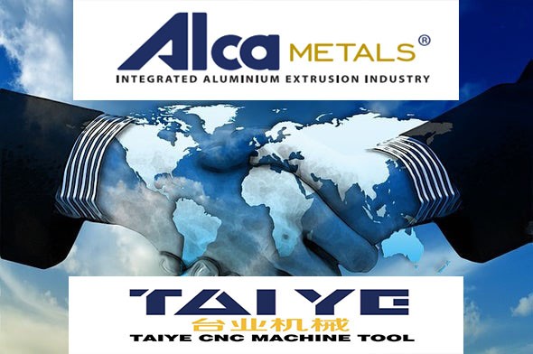 Cooperación de máquinas-herramienta Taiye con la empresa de metales Alca