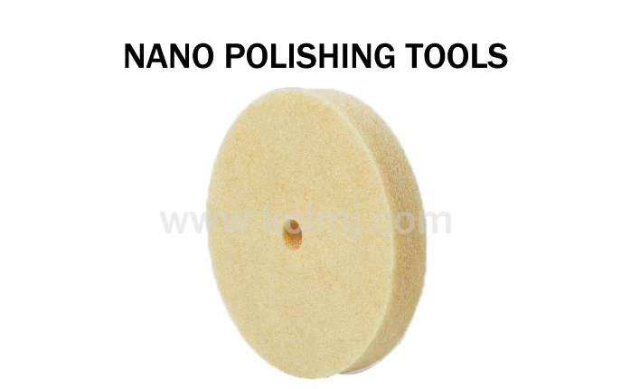 NANO POLISHING TOOLS