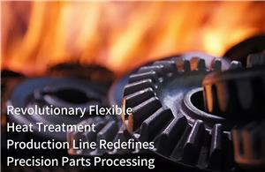 혁신적인 유연 열처리 생산 라인, 정밀 부품 가공을 재정의하다