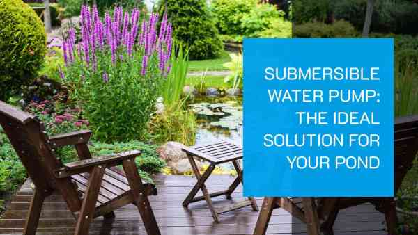 Потопна пумпа за воду: идеално решење за потребе вашег рибњака и воде