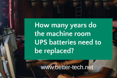 How many years do the machine room UPS batteries need to be replaced?