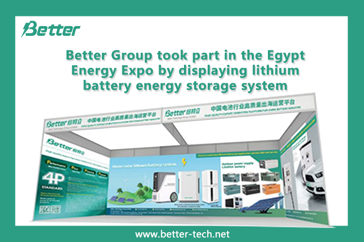 Better Group participó en la Egypt Energy Expo mostrando un sistema de almacenamiento de energía con baterías de litio