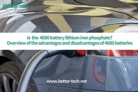 La batterie 4680 est-elle au lithium fer phosphate ? Aperçu des avantages et inconvénients des batteries 4680