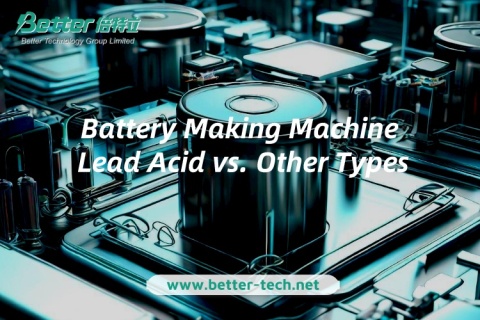 Machine de fabrication de batteries au plomb par rapport à d’autres types de machines de fabrication de batteries : laquelle vous convient le mieux ?