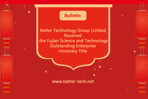 Better Group, Fujian Bilim ve Teknoloji Üstün İşletme Onursal Unvanını Aldı