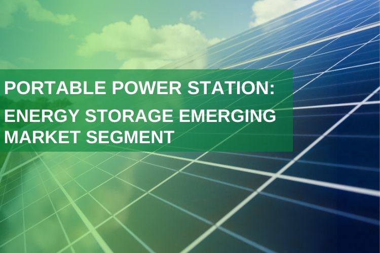 Преносима електроцентрала: нововъзникващ пазарен сегмент за съхранение на енергия