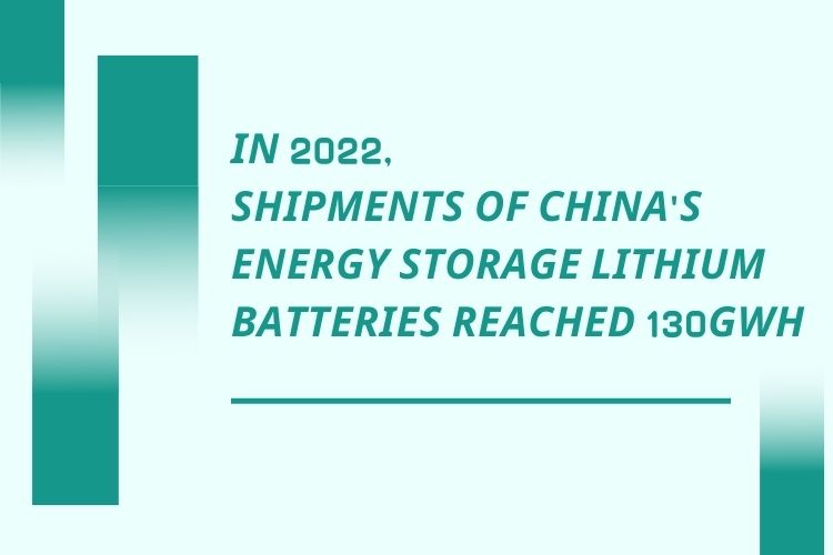 През 2022 г. доставките на литиеви батерии за съхранение на енергия в Китай достигнаха 130 GWh
