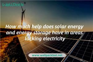 How much help does solar energy and energy storage have in areas lacking electricity