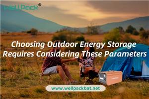 Choosing Outdoor Energy Storage Requires Considering These Parameters