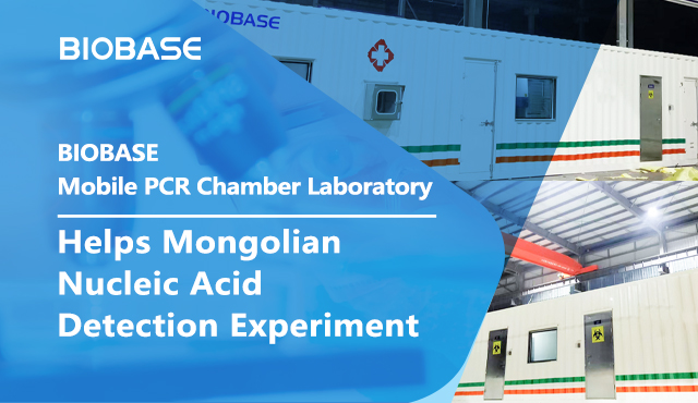 El laboratorio de cámara de PCR móvil BIOBASE ayuda al experimento de detección de ácido nucleico de Mongolia