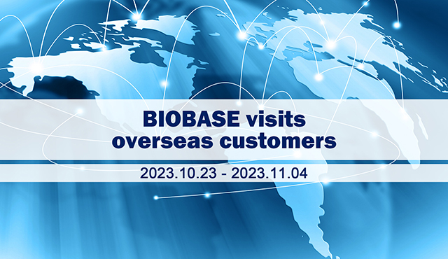 Destaques da BIOBASE visitando e recebendo clientes no exterior