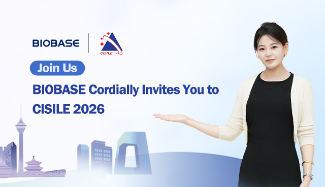 Join BIOBASE at CISILE 2026 in Beijing to explore cutting-edge laboratory innovations!