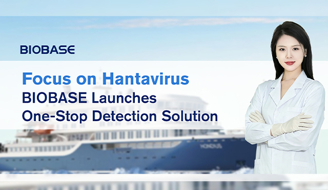 Focus on Hantavirus | BIOBASE Launches One-Stop Detection Solution