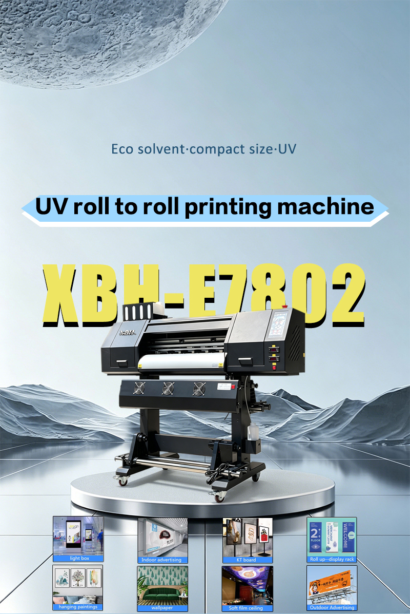 XBH-E7802 UV Roll-to-Roll Printer: Compact, Versatile for Advertising, Decoration & Custom Printing