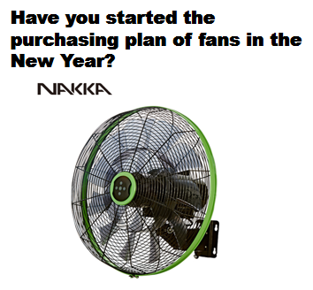 Have you started the purchasing plan of fans in the New Year?