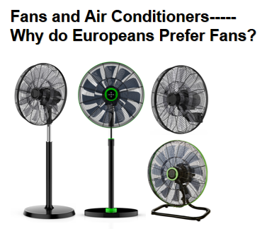 Fans and air conditioners. Why do Europeans prefer fans