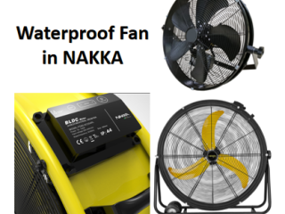 Waterproof fan in NAKKA