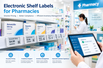 Electronic Shelf Labels for Pharmacies: Smarter Pricing, Better Compliance, and Efficient Inventory Management