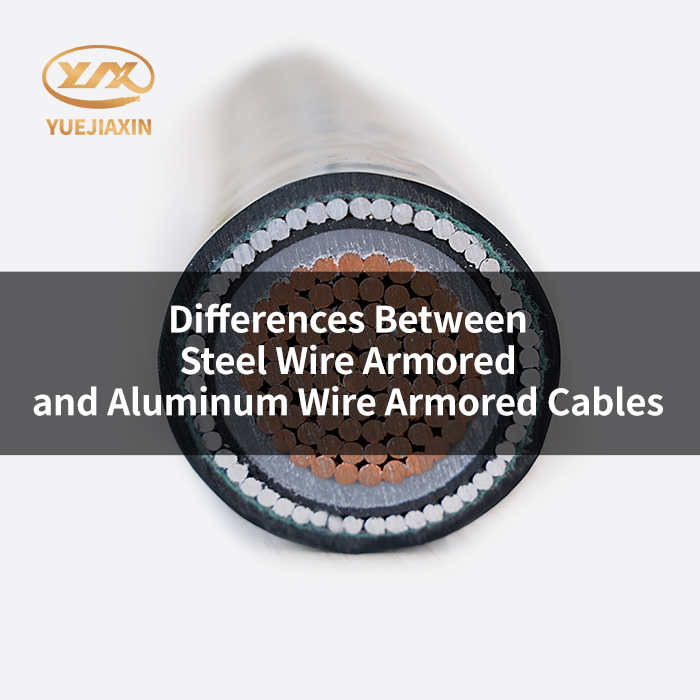 Differences Between Steel Wire Armored and Aluminum Wire Armored Cables