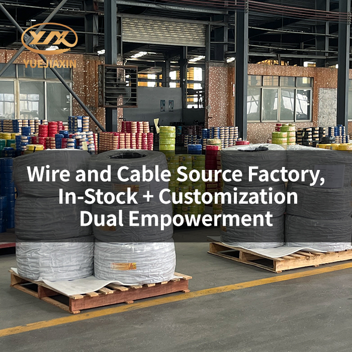 Wire and Cable Source Factory, In-Stock + Customization Dual Empowerment