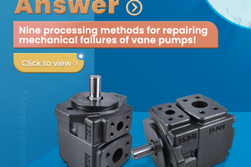 Siyam na pamamaraan ng pagproseso para sa pag-aayos ng mga mekanikal na pagkabigo ng mga vane pump