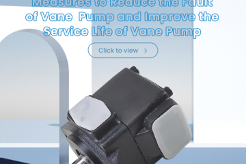 Mga hakbang para Bawasan ang Fault ng Vane Pump at Pahusayin ang Buhay ng Serbisyo ng Vane Pump