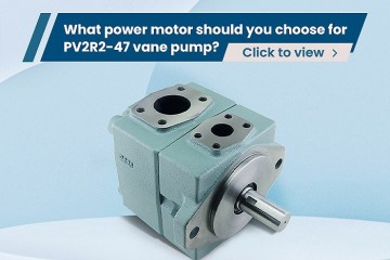Qual motor de potência você deve escolher para a bomba de palhetas PV2R2-47?
