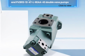 Features and applications of PV2R12-12-47-F-REAA-43 and PV2R12-12-47-L-REAA-43 double vane pumps