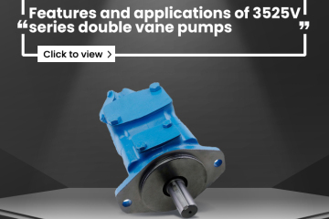 Features and applications of 3525V series double vane pumps