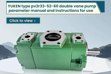 YUKEN type pv2r33-52-60 double vane pump parameter manual and instructions for use