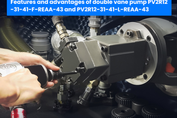 Features and advantages of double vane pump PV2R12-31-41-F-REAA-43 and PV2R12-31-41-L-REAA-43