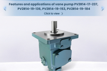 Features and applications of vane pump PV2R14-17-237, PV2R14-19-136, PV2R14-19-153, PV2R14-19-184