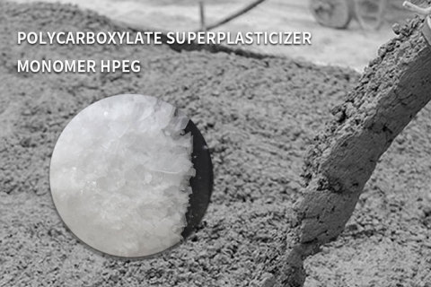 Polycarboxylate Superplasticizer Monomer HPEG: Revolutionizing Concrete Construction
