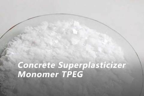 Elevating Concrete Performance with Concrete Superplasticizer Monomer TPEG