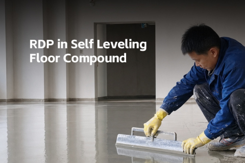 Redispersible Polymer Powder CAS 24937-78-8 in Self Leveling Floor Compound: Flow Stability, Surface Hardness, and Crack Resistance