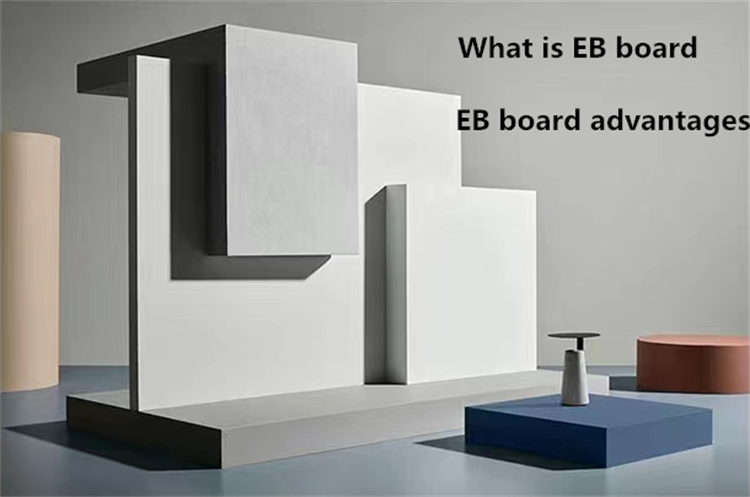 What is an EB board? What are the advantages of EB board?