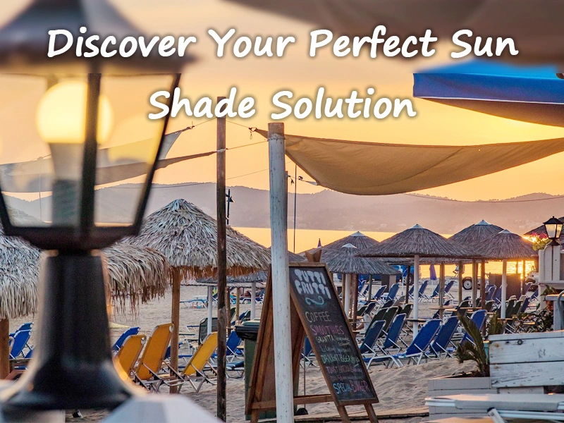 Sun Shade Options for Your Outdoor Spaces