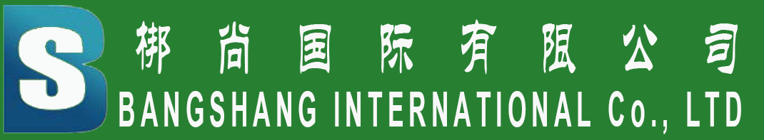 BANGSHANG INTERNATIONAL Co., LTD