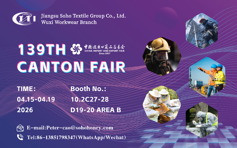 Invitation to the 139th Canton Fair: Discover CJTI's Professional Protective Workwear Solutions