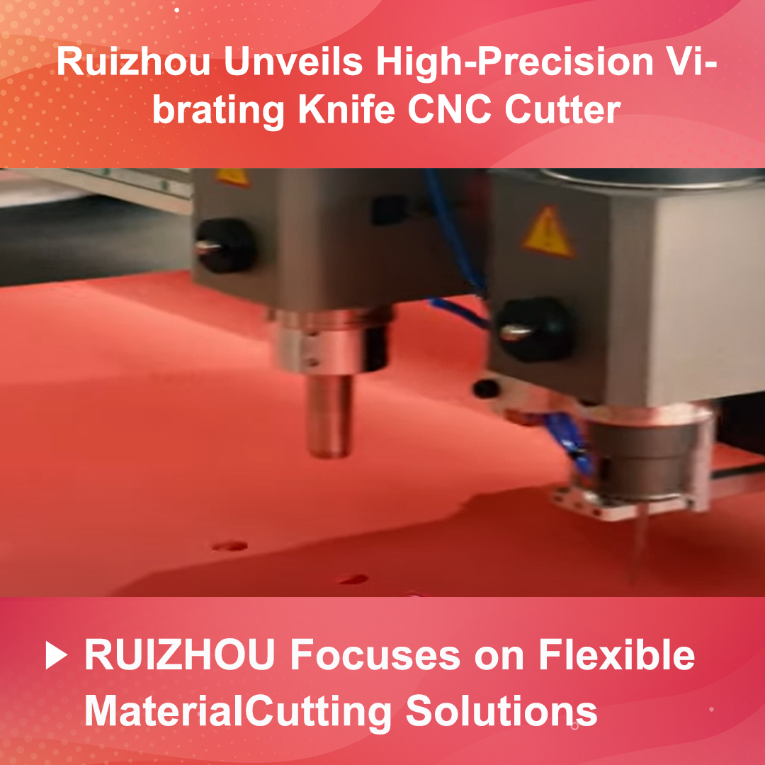 Ruizhou Unveils High-Precision Vibrating Knife CNC Cutter