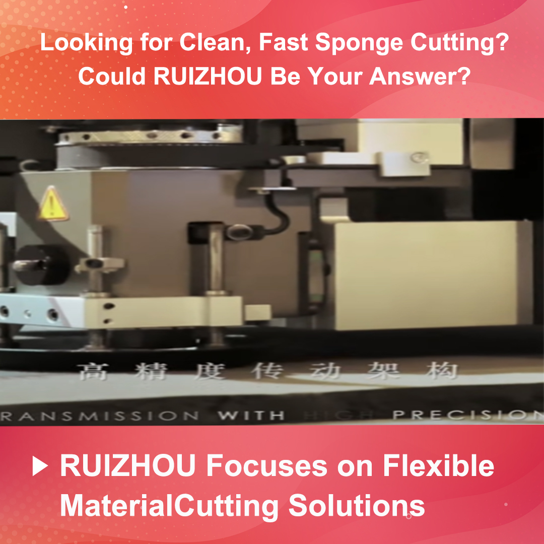 Looking for Clean, Fast Sponge Cutting? Could RUIZHOU Be Your Answer?