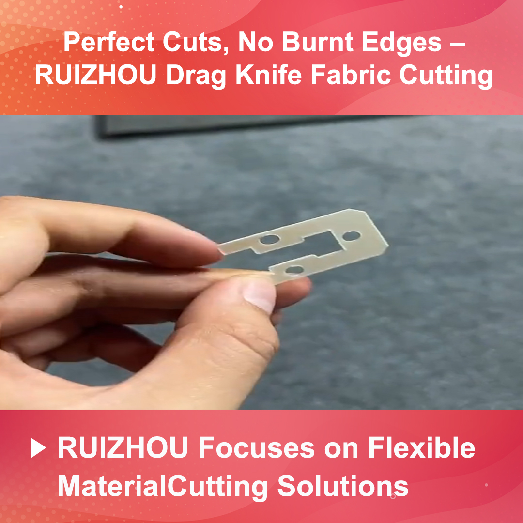 Perfect Cuts, No Burnt Edges – RUIZHOU Drag Knife Fabric Cutting Machine